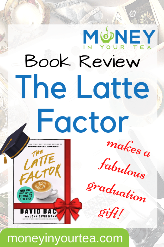 The Latte Factor by David Bach, makes a fabulous graduation gift!
#bookreview #graduationgift #blog #college #university #women #personalfinance #advice #davidbach #money #millennials