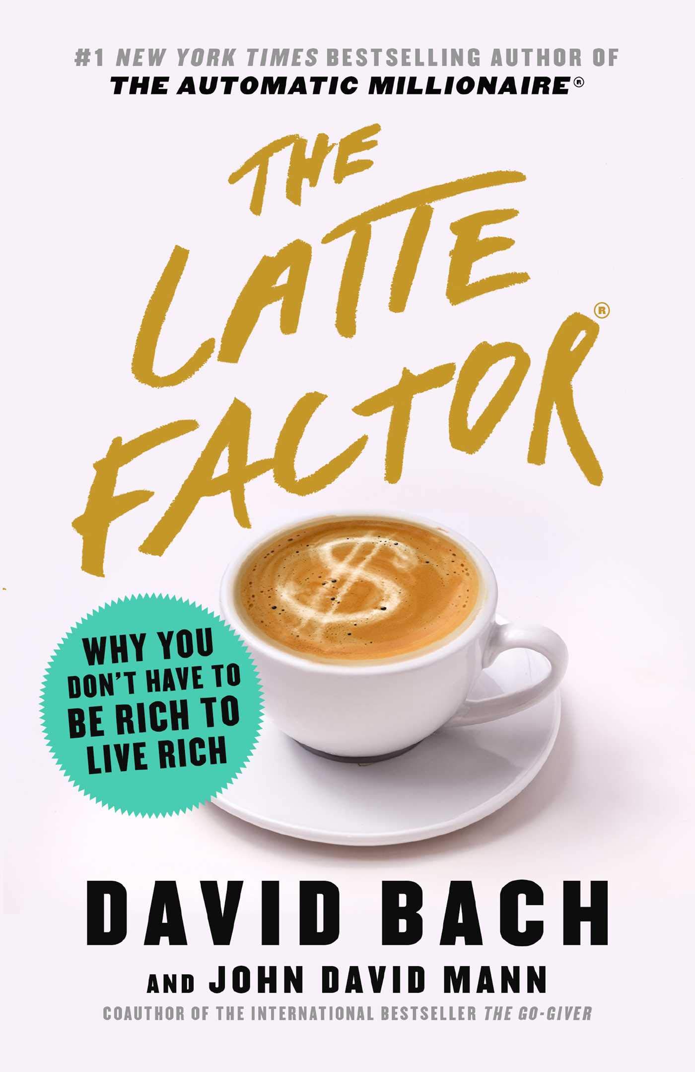 The Latte Factor by David Bach and John David Mann