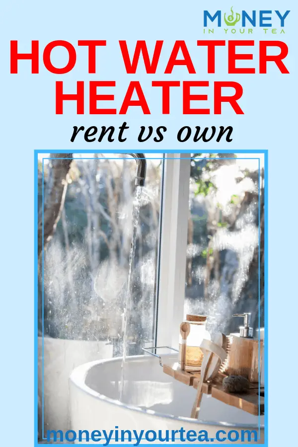 Sink with text overlay, hot water heater: rent vs own, by moneyinyourtea.com