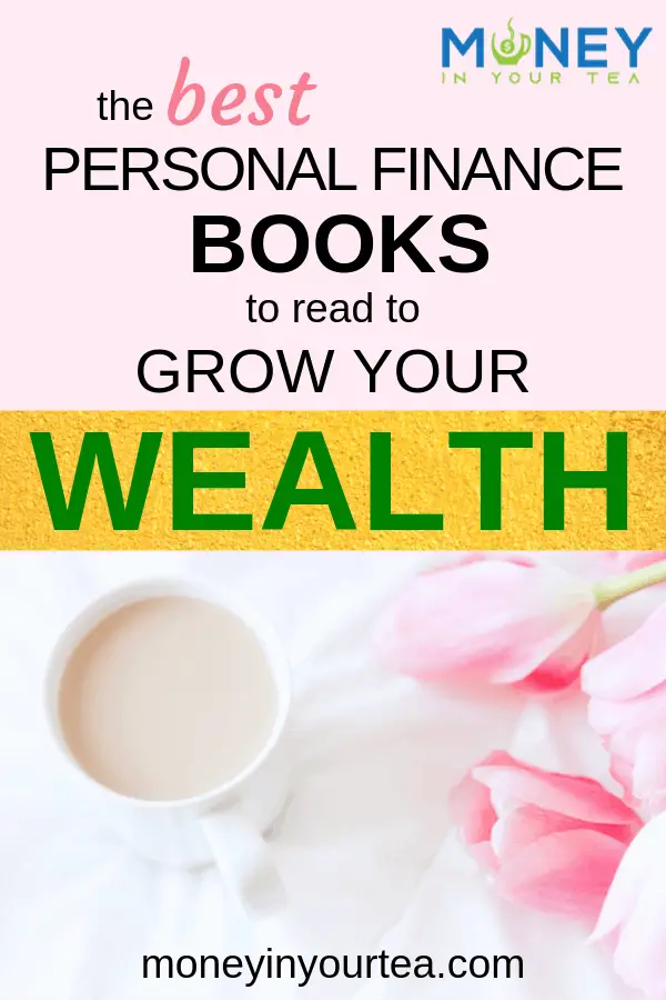 The best personal finance books to read to grow your wealth, by moneyinyourtea.com