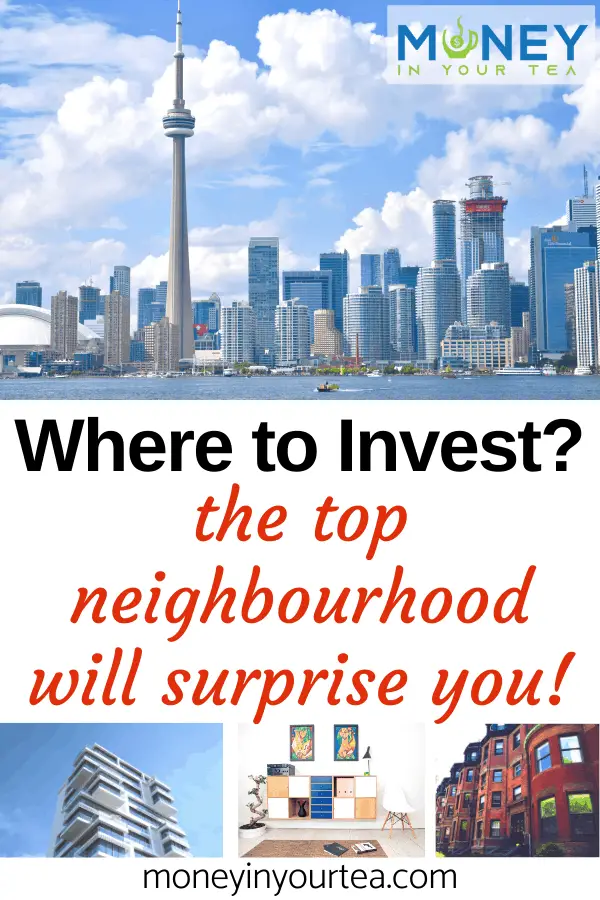 Where to invest? the top Toronto neighbourhood will surprise you!