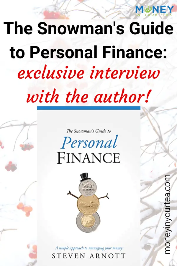 The Snowman's Guide to Personal Finance: exclusive interview with the author, by moneyinyourtea.com