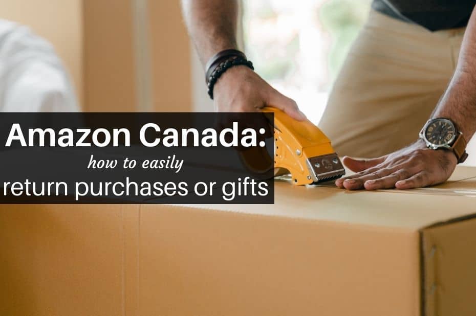 Amazon Canada: how to easily return purchases or gifts