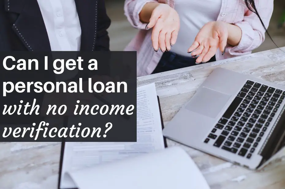 Can I get a personal loan with no income verification